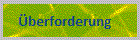 Überforderung
